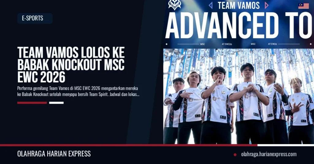 Team Vamos Lolos ke Babak Knockout MSC EWC 2026