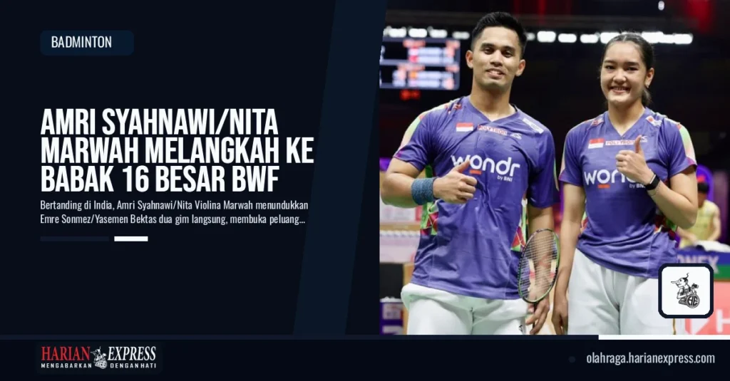 Amri Syahnawi/Nita Marwah Melangkah ke Babak 16 Besar BWF