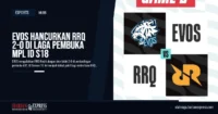 EVOS Hancurkan RRQ 2-0 di Laga Pembuka MPL ID S18