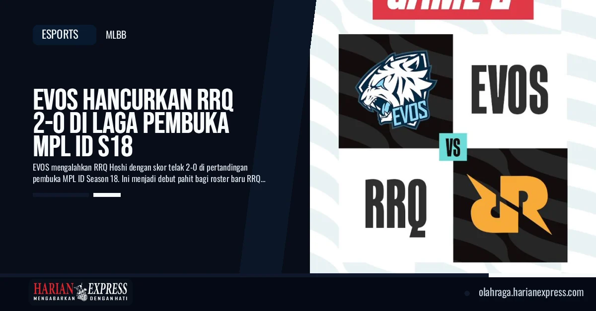 EVOS Hancurkan RRQ 2-0 di Laga Pembuka MPL ID S18 EVOS Hancurkan RRQ 2-0 di Laga Pembuka MPL ID S18