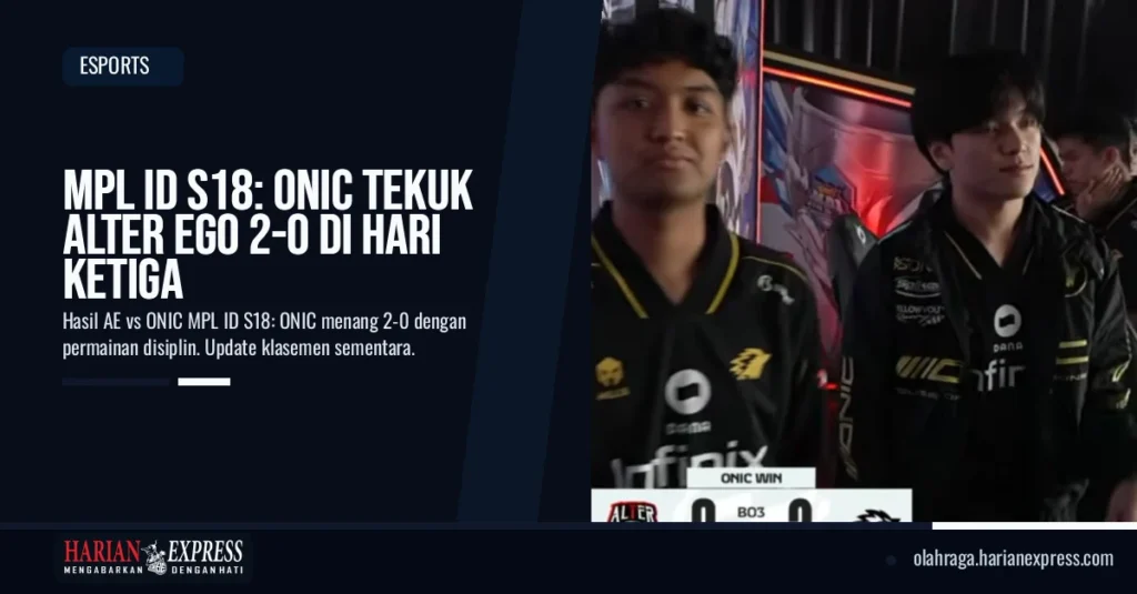 MPL ID S18: ONIC Tekuk Alter Ego 2-0 di Hari Ketiga