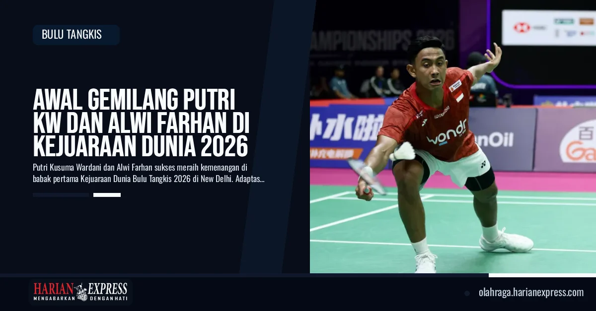 Awal Gemilang Putri KW dan Alwi Farhan di Kejuaraan Dunia 2026