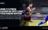 Arema FC di Puncak Klasemen BRI Super League, Persib Bandung Menyusul