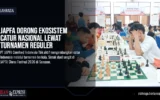 JAPFA Dorong Ekosistem Catur Nasional Lewat Turnamen Reguler