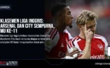 Klasemen Liga Inggris: Arsenal dan City Sempurna, MU ke-11