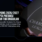 Liga Champions 2026/2027 Dimulai, Opta Prediksi Kemenangan Tim Unggulan