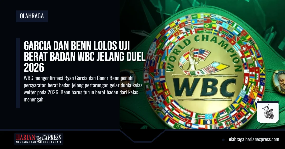 Garcia dan Benn Lolos Uji Berat Badan WBC Jelang Duel 2026