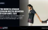 Tim Indonesia Kenakan Seragam Wastra Nusantara di Asian Games 2026