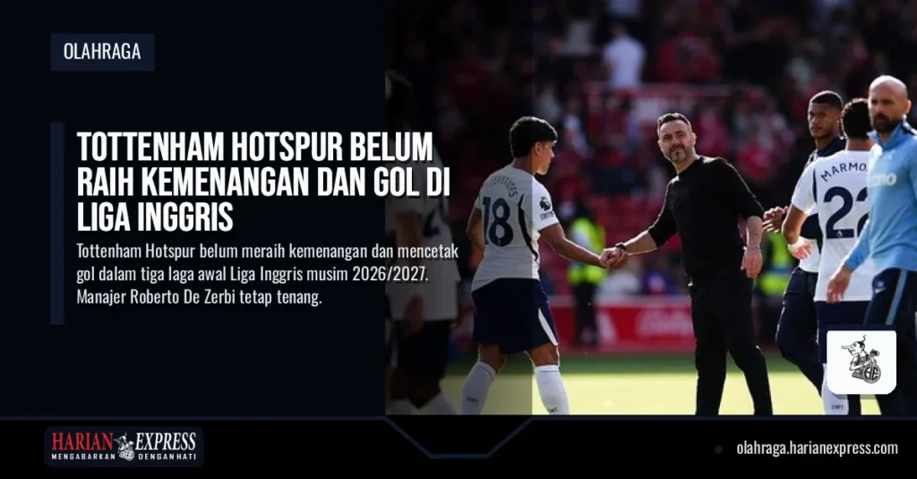 Tottenham Hotspur Belum Raih Kemenangan dan Gol di Liga Inggris