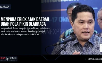 Menpora Erick Ajak Daerah Ubah Pola Pikir Olahraga Menpora Erick Ajak Daerah Ubah Pola Pikir Olahraga