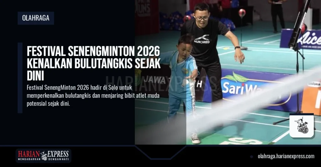 Festival SenengMinton 2026 Kenalkan Bulutangkis Sejak Dini