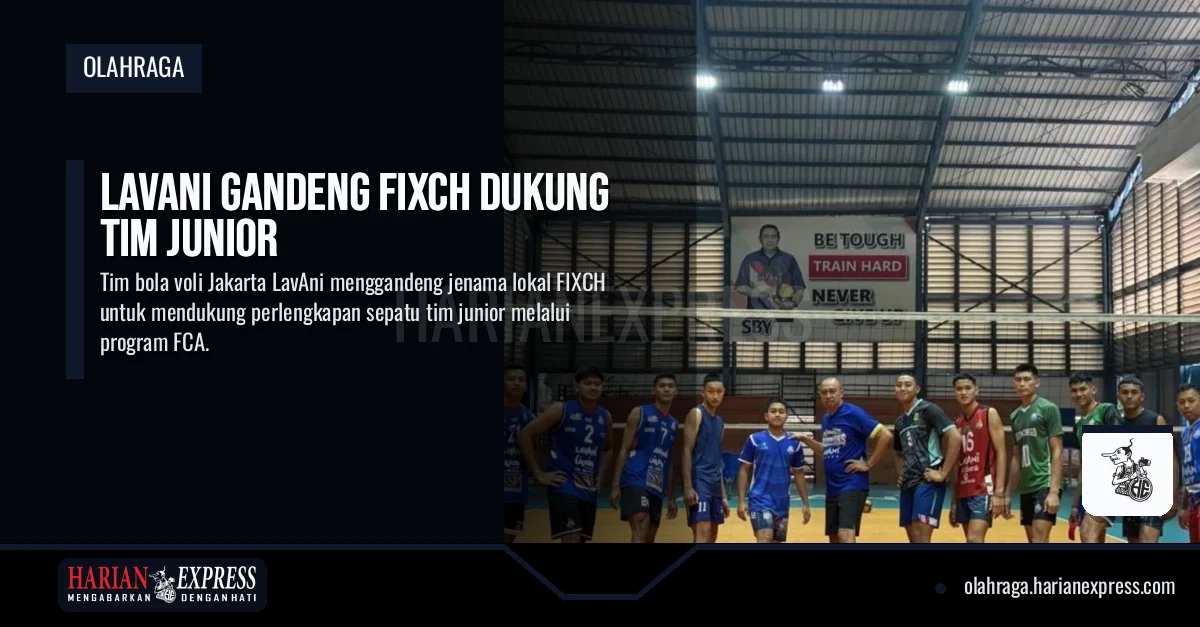 LavAni Gandeng FIXCH Dukung Tim Junior