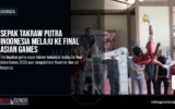 Sepak Takraw Putra Indonesia Melaju ke Final Asian Games